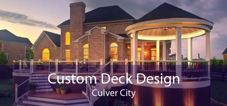 Custom Deck Design Culver City