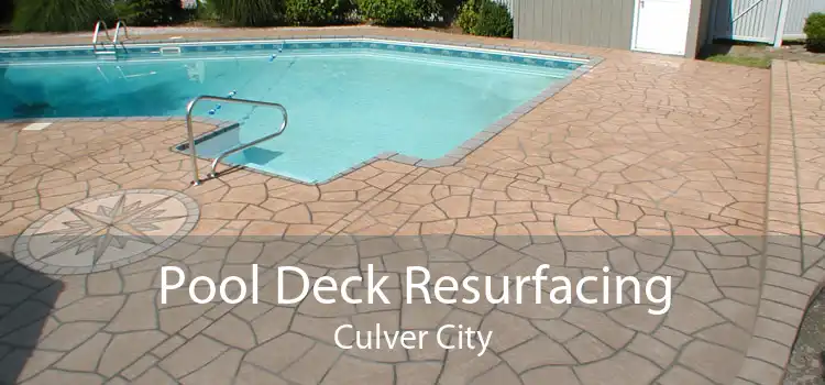 Pool Deck Resurfacing Culver City